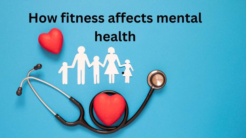 How fitness affects mental health